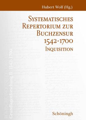 Wolf |  Römische Inquisition und Indexkongregation. Grundlagenforsch | Buch |  Sack Fachmedien
