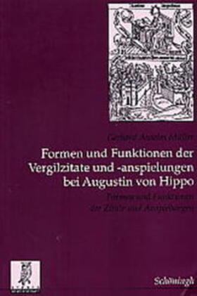 Müller |  Formen und Funktionen der Vergilzitate und -anspielungen bei Augustin von Hippo | Buch |  Sack Fachmedien