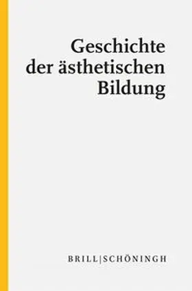 Zirfas / Klepacki | Geschichte der ästhetischen Bildung | Buch | 978-3-506-79173-3 | sack.de