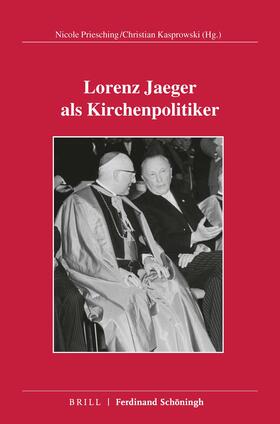 Priesching / Kasprowski |  Lorenz Jaeger als Kirchenpolitiker | Buch |  Sack Fachmedien