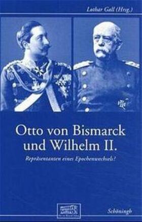 Gall |  Otto von Bismarck und Wilhelm II | Buch |  Sack Fachmedien