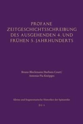 Bleckmann / Court / Knöpges |  Profane Zeitgeschichtsschreibung des ausgehenden 4. und frühen 5. Jahrhunderts | Buch |  Sack Fachmedien