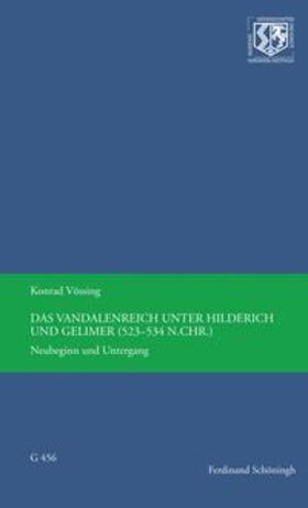 Vössing |  Das Vandalenreich unter Hilderich und Gelimer (523-534 n. Chr.) | Buch |  Sack Fachmedien