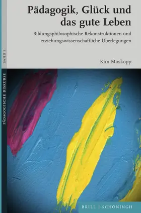 Moskopp |  Pädagogik, Glück und das gute Leben | Buch |  Sack Fachmedien