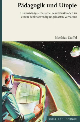 Steffel |  Pädagogik und Utopie | Buch |  Sack Fachmedien