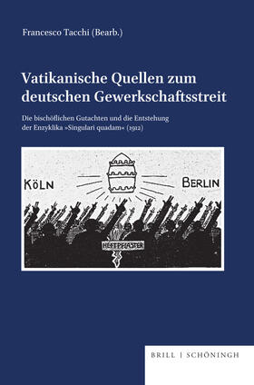 Tacchi |  Vatikanische Quellen zum deutschen Gewerkschaftsstreit | Buch |  Sack Fachmedien