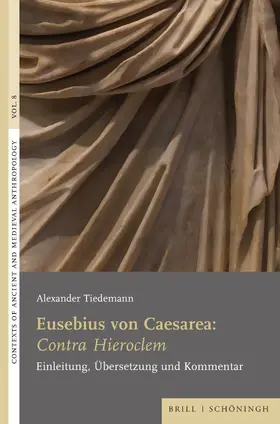 Tiedemann |  Eusebius von Caesarea: <i>Contra Hieroclem</i> | Buch |  Sack Fachmedien