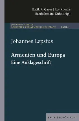 Lepsius / Gazer / Knocke |  Armenien und Europa | Buch |  Sack Fachmedien