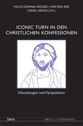 Krüger / Bär / Benga |  Iconic Turn in den christlichen Konfessionen | Buch |  Sack Fachmedien