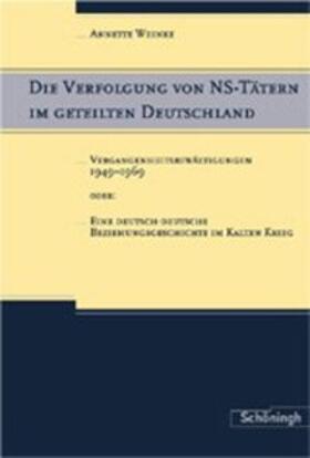 Weinke |  Die Verfolgung von NS-Tätern im geteilten Deutschland | Buch |  Sack Fachmedien