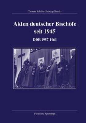 Schulte-Umberg |  Akten deutscher Bischöfe seit 1945 | Buch |  Sack Fachmedien