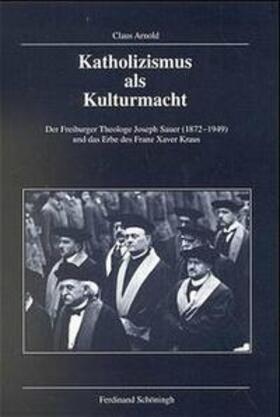 Arnold |  Katholizismus als Kulturmacht | Buch |  Sack Fachmedien