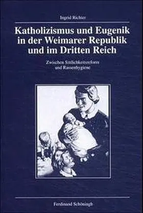 Richter |  Katholizismus und Eugenik in der Weimarer Republik und im Dritten Reich | Buch |  Sack Fachmedien