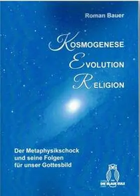 Bauer |  Kosmogenese – Evolution – Religion | Buch |  Sack Fachmedien