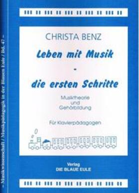 Benz |  Leben mit Musik - die ersten Schritte | Buch |  Sack Fachmedien