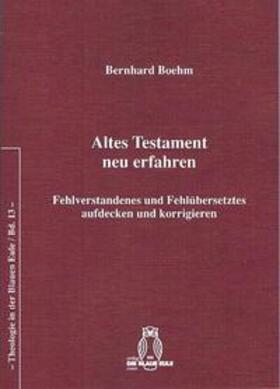 Boehm |  Altes Testament neu erfahren | Buch |  Sack Fachmedien