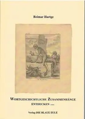 Hartge |  Wortgeschichtliche Zusammenhänge entdecken | Buch |  Sack Fachmedien