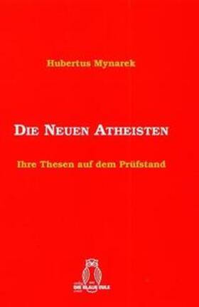 Mynarek |  Die Neuen Atheisten | Buch |  Sack Fachmedien
