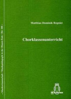 Regniet |  Chorklassenunterricht | Buch |  Sack Fachmedien