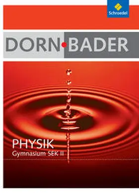 Bader |  Dorn-Bader Physik. Gesamtpaket Oberstufe mit CD-ROM. Berlin, Rheinland-Pfalz, Schleswig-Holstein | Loseblattwerk |  Sack Fachmedien