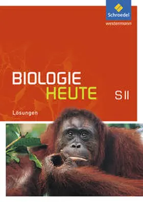 Braun / Paul / Westendorf-Bröring |  Biologie heute SII. Lösungen. Allgemeine Ausgabe | Buch |  Sack Fachmedien