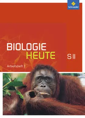 Braun / Paul / Westendorf-Bröring |  Biologie heute 2. Arbeitsheft Sekundarstufe 2. Allgemeine Ausgabe | Buch |  Sack Fachmedien