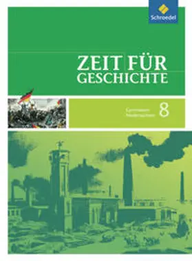 Meyer / Sieberns |  Zeit für Geschichte 8. Schülerband. Gymnasium. Niedersachsen | Buch |  Sack Fachmedien