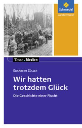 Zöller / Hintz |  Wir hatten trotzdem Glück: Textausgabe mit Materialien | Buch |  Sack Fachmedien