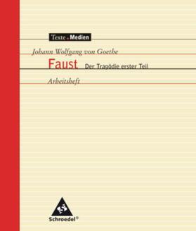 Frederking / Bekes | Johann Wolfgang von Goethe - Faust 1. Arbeitsheft. Texte.Medien | Buch | 978-3-507-47109-2 | sack.de