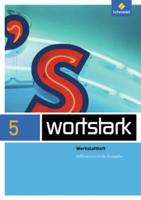 Busse / Hintz / Kühn |  wortstark. Werkstattheft 5 - Differenzierende Allgemeine Ausgabe | Buch |  Sack Fachmedien