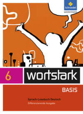 Busse / Kühn / Berndt-Kroese |  wortstark Basis 6. SprachLeseBuch. Differenzierende Allgemeine Ausgabe | Buch |  Sack Fachmedien