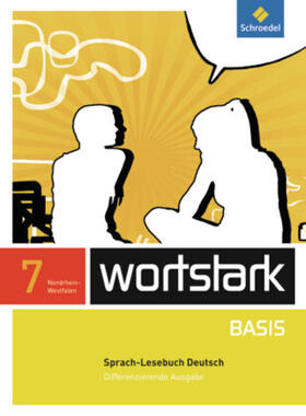 Busse / Kühn / Berndt-Kroese |  wortstark Basis 7. SprachLeseBuch. Differenzierende Ausgabe. Nordrhein-Westfalen | Buch |  Sack Fachmedien
