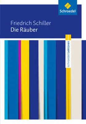 Schiller |  Friedrich Schiller: Die Räuber: Textausgabe | Buch |  Sack Fachmedien