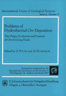 Pouba / Stemprok |  Problems of Hydrothermal Ore Deposition. The Origin, Evolution and Control of Ore-forming Fluids | Buch |  Sack Fachmedien