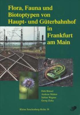 Bönsel / Malten / Wagner |  Flora, Fauna und Biotoptypen von Haupt- und Güterbahnhof in Frankfurt am Main | Buch |  Sack Fachmedien