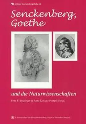 Steininger / Kossatz-Pompé |  Senckenberg, Goethe und die Naturwissenschaften | Buch |  Sack Fachmedien