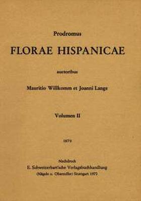 Willkomm / Lange |  Prodromus Florae Hispanicae seu synopsis methodica omnium plantarum in Hispania | Buch |  Sack Fachmedien