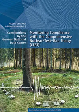 Pilger / Ceranna / Bönnemann |  Monitoring Compliance with the Comprehensive Nuclear-Test-Ban Treaty (CTBT) | Buch |  Sack Fachmedien