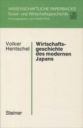 Hentschel |  Wirtschaftsgeschichte des modernen Japans 1 | Buch |  Sack Fachmedien