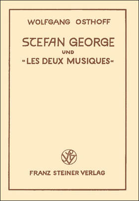 Osthoff |  Stefan George und "les deux musiques" | Buch |  Sack Fachmedien