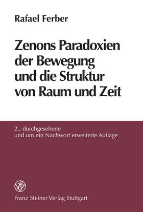 Ferber |  Zenons Paradoxien der Bewegung und die Struktur von Raum und Zeit | Buch |  Sack Fachmedien