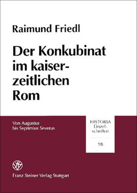 Friedl |  Der Konkubinat im kaiserzeitlichen Rom | Buch |  Sack Fachmedien