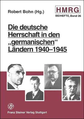 Bohn |  Die deutsche Herrschaft in den "germanischen Ländern" 1940-1945 | Buch |  Sack Fachmedien