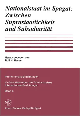 Hasse |  Nationalstaat im Spagat: Zwischen Suprastaatlichkeit und Subsidiarität | Buch |  Sack Fachmedien