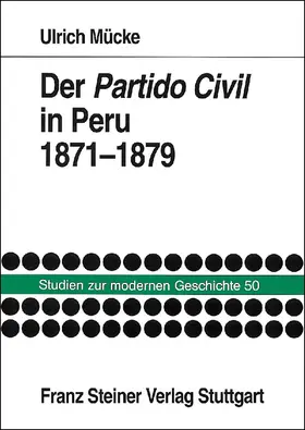 Mücke |  Der Partido Civil in Peru 1871-1879 | Buch |  Sack Fachmedien