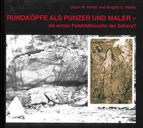 Hallier |  Rundköpfe als Punzer und Maler - die ersten Felsbildkünstler der Sahara? | Buch |  Sack Fachmedien