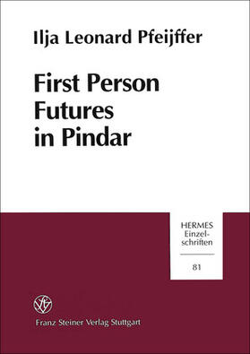 Pfeijffer |  First Person Futures in Pindar | Buch |  Sack Fachmedien