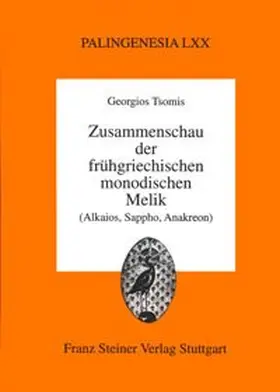 Tsomis |  Zusammenschau der frühgriechischen monodischen Melik | Buch |  Sack Fachmedien