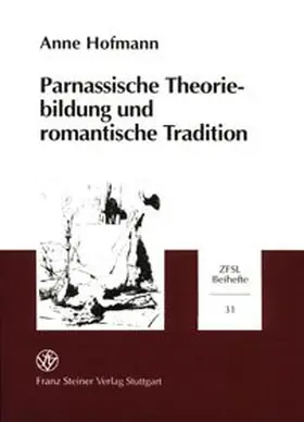 Hofmann |  Parnassische Theoriebildung und romantische Tradition | Buch |  Sack Fachmedien