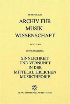 Hentschel |  Sinnlichkeit und Vernunft in der mittelalterlichen Musiktheorie | Buch |  Sack Fachmedien